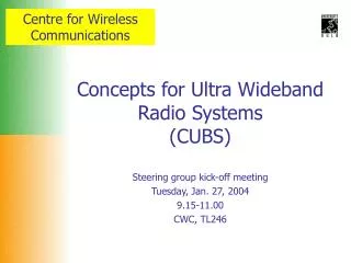 Concepts for Ultra Wideband Radio Systems (CUBS)