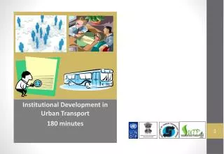 Institutional Development in Urban Transport 180 minutes