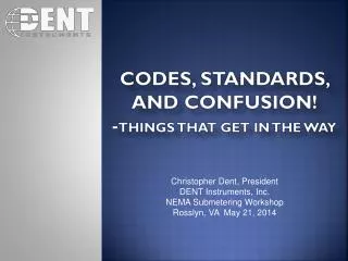 CODES, STANDARDS, AND CONFUSION! - T HINGS THAT GET IN THE WAY