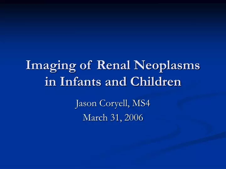 imaging of renal neoplasms in infants and children