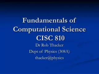 Fundamentals of Computational Science CISC 810