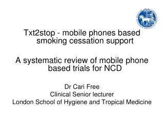 Txt2stop - mobile phones based smoking cessation support