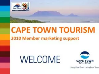 CAPE TOWN TOURISM 2010 Member marketing support
