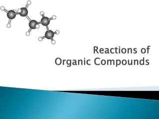 Reactions of Organic Compounds