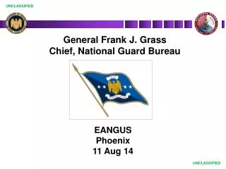 General Frank J. Grass Chief, National Guard Bureau