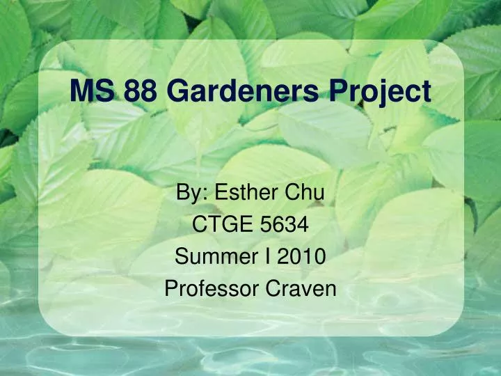 ms 88 gardeners project