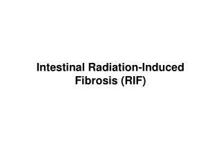 Intestinal Radiation-Induced Fibrosis (RIF)