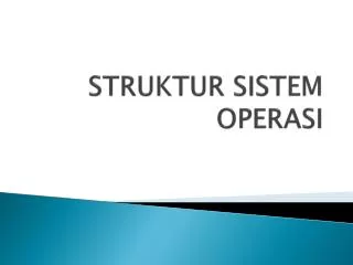 struktur sistem operasi