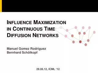 Influence Maximization in Continuous Time Diffusion Networks