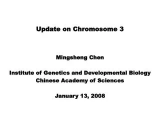 Update on Chromosome 3