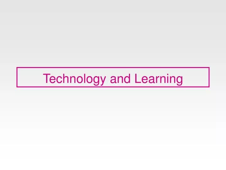 technology and learning