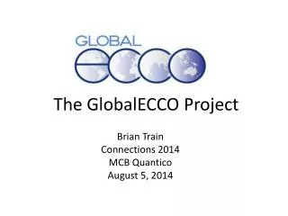 The GlobalECCO Project