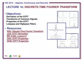 LECTURE 16: DISCRETE-TIME FOURIER TRANSFORM