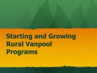 Starting and Growing Rural Vanpool Programs