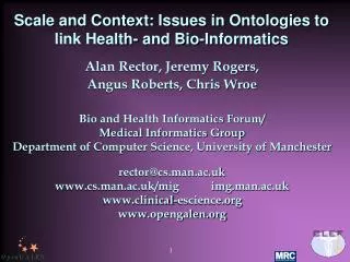 Scale and Context: Issues in Ontologies to link Health- and Bio-Informatics