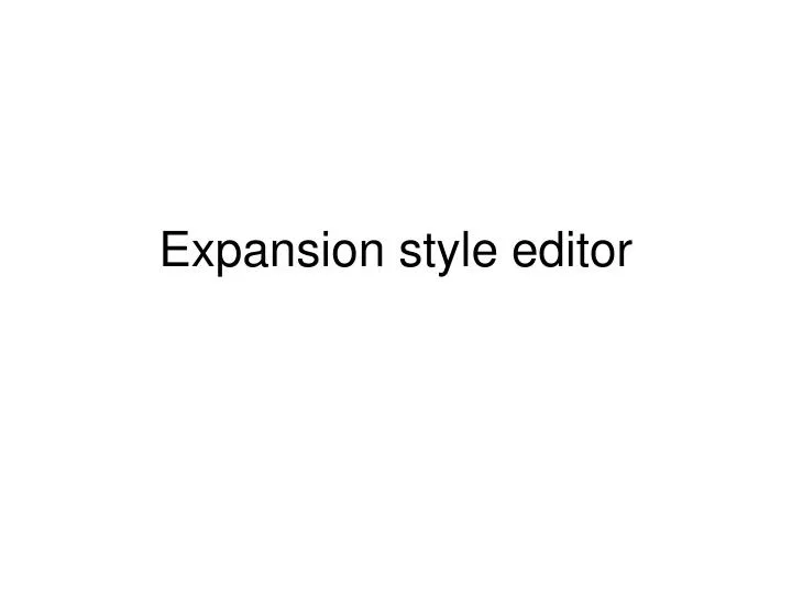 expansion style editor