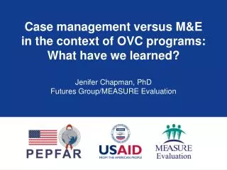 Case management versus M&amp;E in the context of OVC programs: What have we learned?