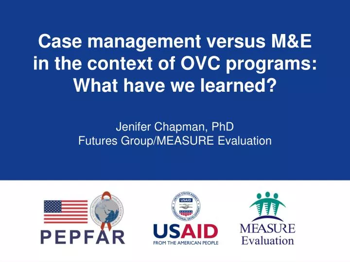case management versus m e in the context of ovc programs what have we learned