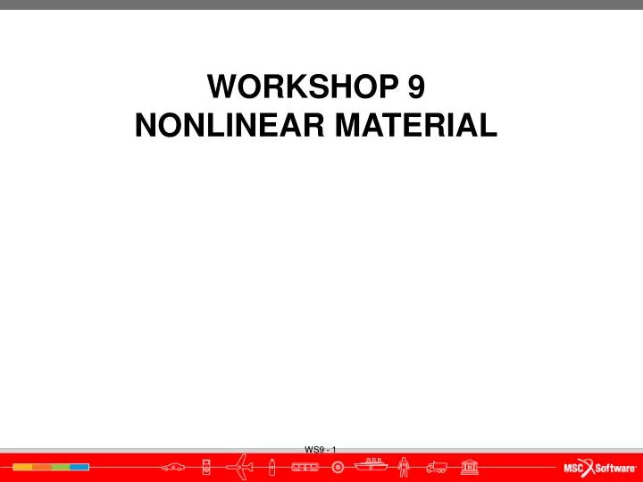 workshop 9 nonlinear material