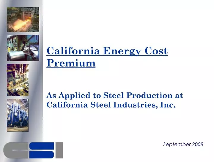 california energy cost premium as applied to steel production at california steel industries inc
