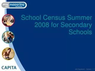 School Census Summer 2008 for Secondary Schools