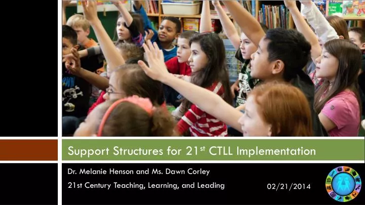 support structures for 21 st ctll implementation