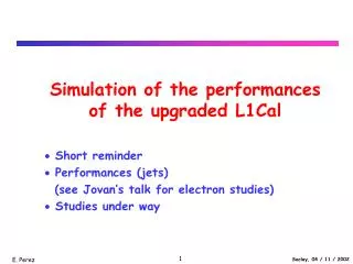 Simulation of the performances of the upgraded L1Cal