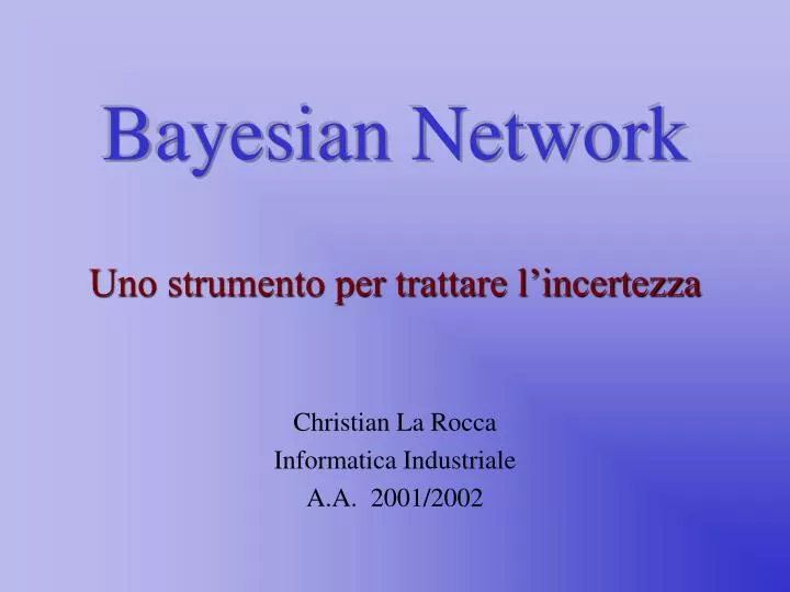 bayesian network uno strumento per trattare l incertezza