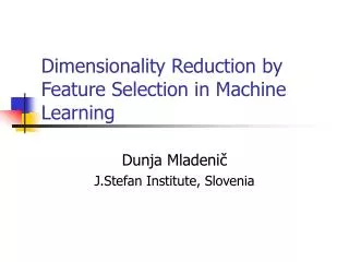 Dimensionality Reduction by Feature Selection in Machine Learning
