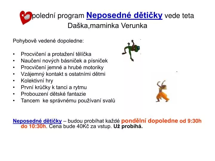 dopoledn program neposedn d ti ky vede teta da ka maminka verunka