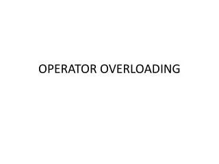 OPERATOR OVERLOADING