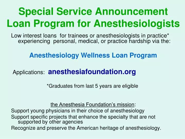 special service announcement loan program for anesthesiologists
