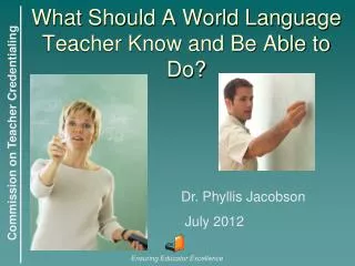 What Should A World Language Teacher Know and Be Able to Do?