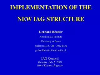 IMPLEMENTATION OF THE NEW IAG STRUCTURE