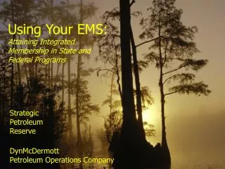Using Your EMS: Attaining Integrated Membership in State and Federal Programs