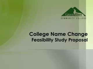 College Name Change Feasibility Study Proposal