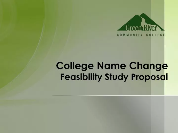 college name change feasibility study proposal