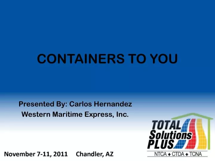 containers to you