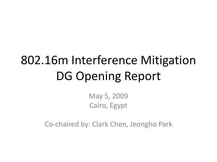 802 16m interference mitigation dg opening report