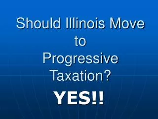 Should Illinois Move to Progressive Taxation?