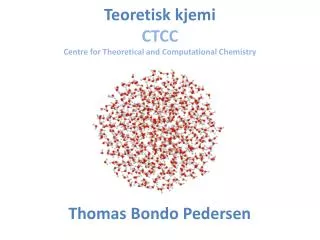 teoretisk kjemi ctcc centre for theoretical and computational chemistry