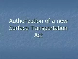 Authorization of a new Surface Transportation Act