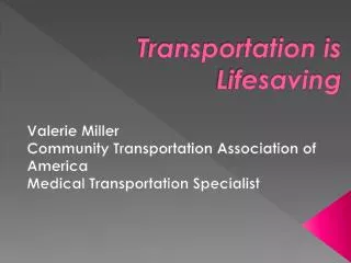 Transportation is Lifesaving