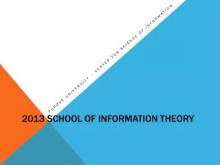 2013 School of Information Theory