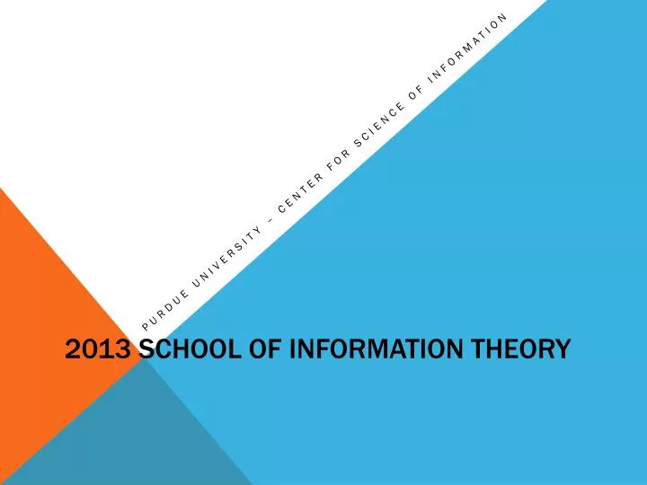 2013 school of information theory