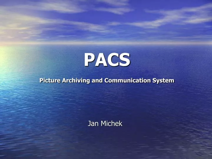 pacs picture archiving and communication system