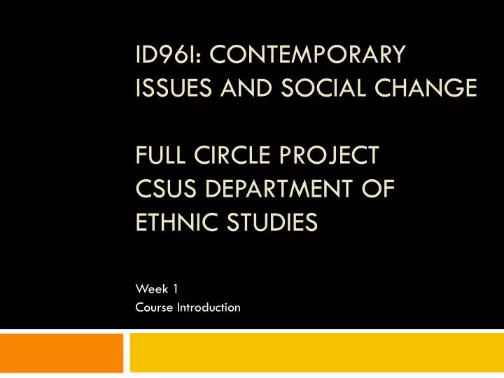 id96i contemporary issues and social change full circle project csus department of ethnic studies