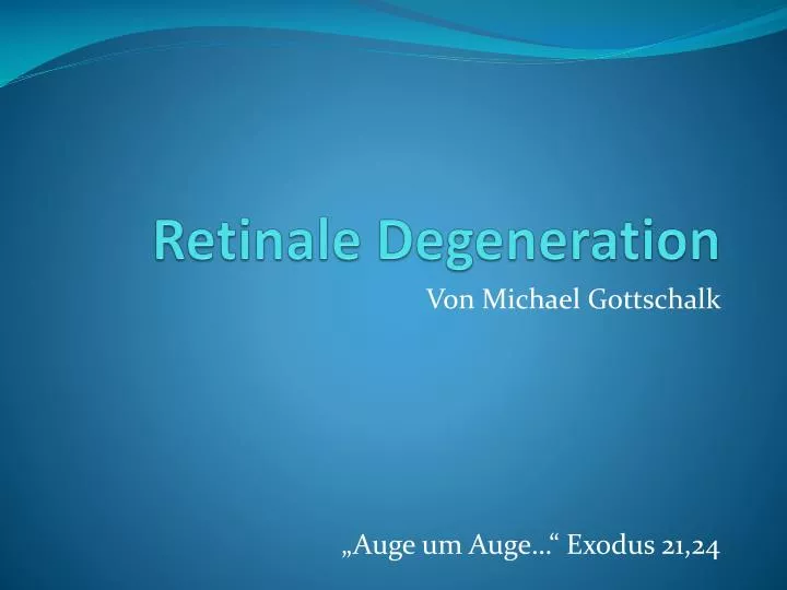 retinale degeneration
