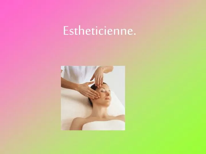 estheticienne