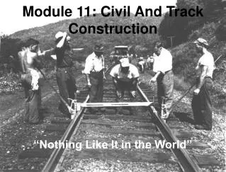 Module 11: Civil And Track Construction